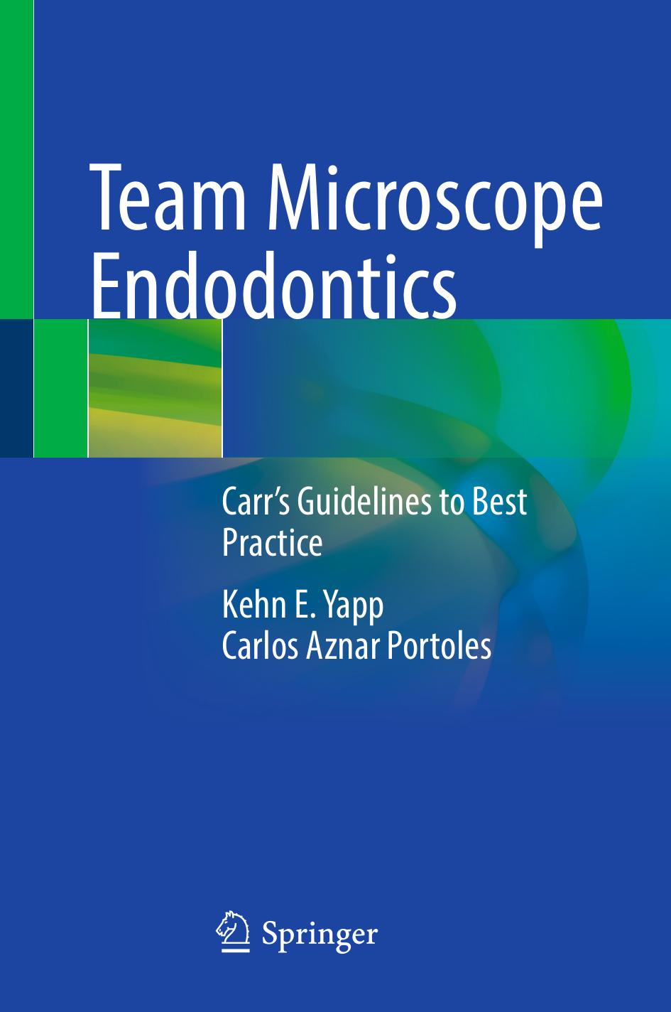 Team Microscope Endodontics: Carr’s Guidelines to Best Practice